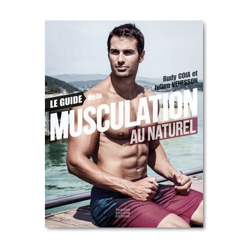 Le Guide de la Musculation au Naturel